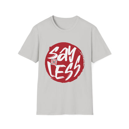 Say Less Original Short Sleeve Tee (Unisex)