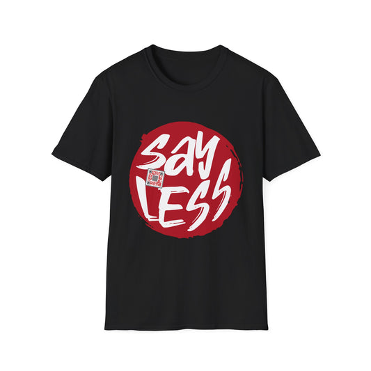 Say Less Original Short Sleeve Tee (Unisex)